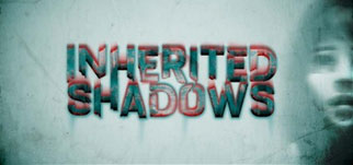 Inherited Shadows Inherited Shadows
